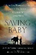 Saving Baby: How One Woman's Love for a Racehorse Led to Her Redemption