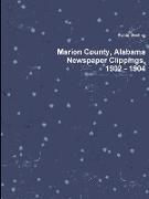 Marion County, Alabama Newspaper Clippings, 1902 - 1904