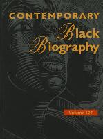 Contemporary Black Biography: Profiles from the International Black Community