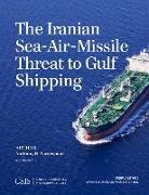 The Iranian Sea-Air-Missile Threat to Gulf Shipping