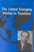 The Global Emerging Market in Transition: Articles, Forecasts, and Studies
