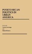 Puerto Rican Politics in Urban America