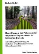 Kunsttherapie bei Patienten mit unipolaren Depressionen im klinischen Bereich