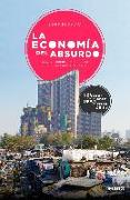 La economía del absurdo : cuando comprar más barato contribuye a perder el trabajo