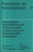 Entwicklungs-Rehabilitation und Behindertenhilfe in Japan und in der Bundesrepublik Deutschland