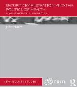 Security, Emancipation and the Politics of Health