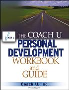 The Coach U Personal Development Workbook and Guide