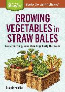 Growing Vegetables in Straw Bales