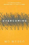 Overcoming Anxiety: Your Biblical Guide to Breaking Free from Fear and Worry