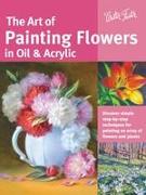 The Art of Painting Flowers in Oil & Acrylic (Collector's Series)