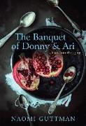 The Banquet of Donny & Ari: Scenes from the Opera