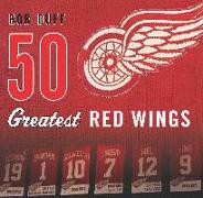 50 Greatest Red Wings