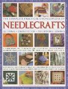 The Complete Practical Encyclopedia of Needlecrafts: Quilting, Cross Stitch, Patchwork, Sewing