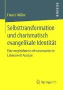 Selbsttransformation und charismatisch evangelikale Identität