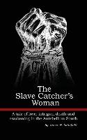 The Slave Catcher's Woman