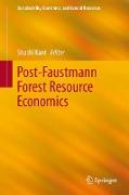 Post-Faustmann Forest Resource Economics