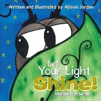 Let Your Light Shine!: Matthew 5:14-16