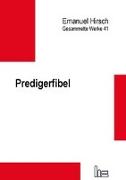 Gesammelte Werke / Predigerfibel