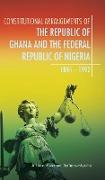 CONSTITUTIONAL ARRANGEMENTS OF THE REPUBLIC OF GHANA AND THE FEDERAL REPUBLIC OF NIGERIA