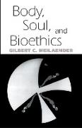 Body, Soul, and Bioethics