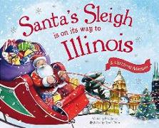 Santa's Sleigh Is on Its Way to Illinois: A Christmas Adventure