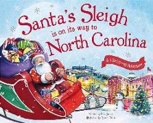 Santa's Sleigh Is on Its Way to North Carolina: A Christmas Adventure