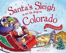 Santa's Sleigh Is on Its Way to Colorado: A Christmas Adventure