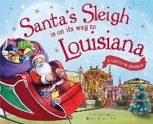 Santa's Sleigh Is on Its Way to Louisiana: A Christmas Adventure