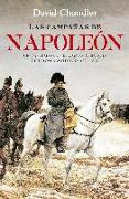Las campañas de Napoleón : uUn emperador en el campo de batalla de Tolón a Waterloo, 1796-1815