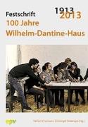 100 Jahre Wilhelm-Dantine-Haus