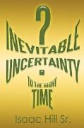 Inevitable Uncertainty