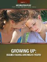 Growing Up: Issues Affecting America's Youth