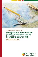 Bilinguismo: discurso de professores em área de Fronteira Bonfim-RR