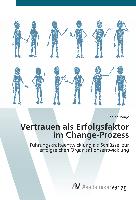 Vertrauen als Erfolgsfaktor im Change-Prozess