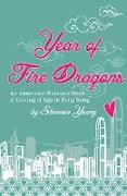 Year of Fire Dragons: An American Woman's Story of Coming of Age in Hong Kong