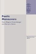 Poetic Maneuvers: Hans Magnus Enzensberger and the Lyric Genre