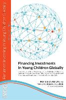 Financing Investments in Young Children Globally: Summary of a Joint Workshop by the Institute of Medicine, National Research Council, and the Centre