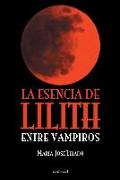 Entre vampiros. La esencia de Lilith