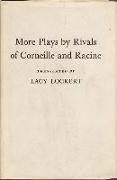 More Plays by Rivals of Corneille and Racine