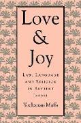 Love and Joy: Law, Language, and Religion in Ancient Israel