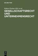 Gesellschaftsrecht und Unternehmensrecht