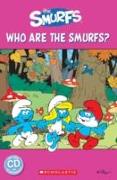 The Smurfs: Who are the Smurfs?