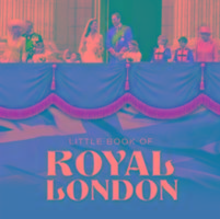 Little Book of Royal London