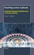 Teaching Across Cultures: Building Pedagogical Relationships in Diverse Contexts