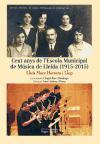 Cent anys de l'Escola Municipal de Música de Lleida (1915-2015)