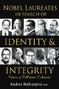 Nobel Laureates in Search of Identity and Integrity: Voices of Different Cultures