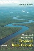 Origin and Evolution of Tropical Rain Forests