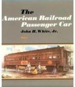 The American Railroad Passenger Car