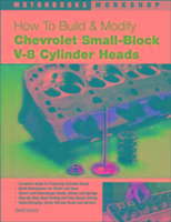 How to Build and Modify Chevrolet Small-Block V-8 Cylinder Heads