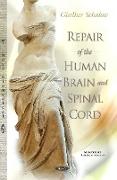 Repair of the Human Brain & Spinal Cord
